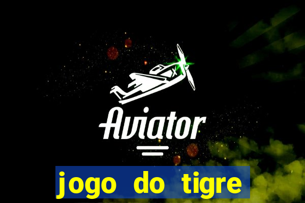 jogo do tigre verdade ou mentira